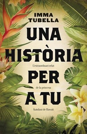 HISTÒRIA PER A TU, UNA | 9788466430654 | TUBELLA, IMMA | Llibreria Drac - Llibreria d'Olot | Comprar llibres en català i castellà online