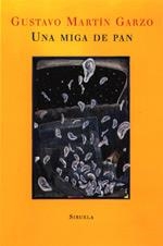 MIGA DE PAN, UNA | 9788478445264 | MARTIN GARZO, GUSTAVO | Llibreria Drac - Llibreria d'Olot | Comprar llibres en català i castellà online