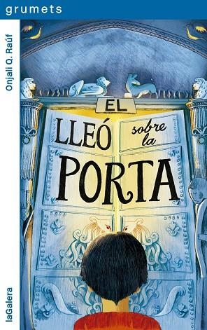 LLEÓ SOBRE LA PORTA, EL | 9788424674960 | RAÚF, ONJALI Q. | Llibreria Drac - Librería de Olot | Comprar libros en catalán y castellano online