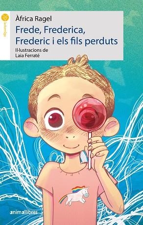 FREDE, FREDERICA, FREDERIC I ELS FILS PERDUTS | 9788419659316 | RAGEL, AFRICA | Llibreria Drac - Librería de Olot | Comprar libros en catalán y castellano online
