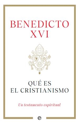 QUÉ ES EL CRISTIANISMO | 9788413845791 | BENEDICTO XVI | Llibreria Drac - Llibreria d'Olot | Comprar llibres en català i castellà online