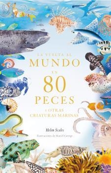 VUELTA AL MUNDO EN 80 PECES, LA | 9788419499530 | SCALES, HELEN; GEORGE, MARCE | Llibreria Drac - Librería de Olot | Comprar libros en catalán y castellano online