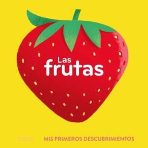 PRIMEROS DESCUBRIMIENTOS. LAS FRUTAS | 9788419499639 | BÚZIO, CAROLINA | Llibreria Drac - Librería de Olot | Comprar libros en catalán y castellano online