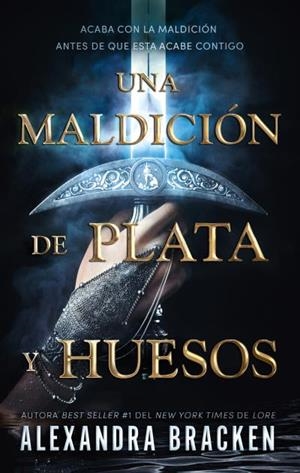 MALDICIÓN DE PLATA Y HUESOS, UNA | 9788419252227 | BRACKEN, ALEXANDRA | Llibreria Drac - Librería de Olot | Comprar libros en catalán y castellano online