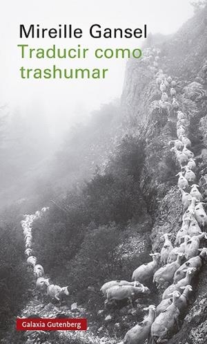 TRADUCIR COMO TRASHUMAR | 9788419392121 | GANSEL, MIREILLE | Llibreria Drac - Llibreria d'Olot | Comprar llibres en català i castellà online