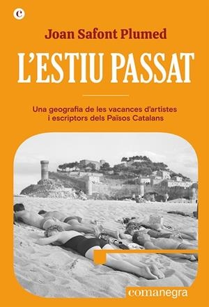 ESTIU PASSAT, L' | 9788419590329 | SAFONT PLUMED, JOAN | Llibreria Drac - Librería de Olot | Comprar libros en catalán y castellano online