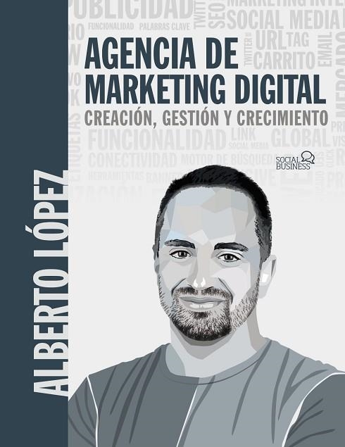 AGENCIA DE MARKETING DIGITAL | 9788441547940 | LÓPEZ BUENO, ALBERTO | Llibreria Drac - Librería de Olot | Comprar libros en catalán y castellano online