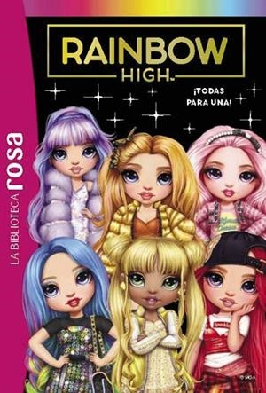 ¡TODAS PARA UNA! (BIBLIOTECA ROSA. RAINBOW HIGH, 5) | 9788419316394 | RUBIO-BARREAU, VANESSA | Llibreria Drac - Llibreria d'Olot | Comprar llibres en català i castellà online