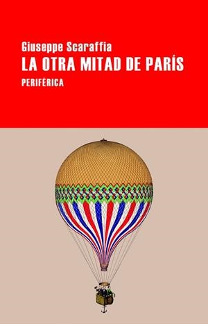 OTRA MITAD DE PARÍS, LA | 9788418838774 | SCARAFFIA, GIUSEPPE | Llibreria Drac - Librería de Olot | Comprar libros en catalán y castellano online