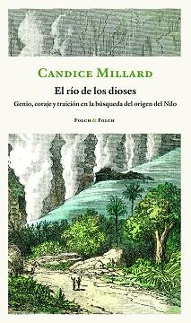 RÍO DE LOS DIOSES, EL | 9788419311801 | MILLARD, CANDICE | Llibreria Drac - Librería de Olot | Comprar libros en catalán y castellano online