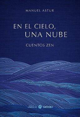EN EL CIELO, UNA NUBE. CUENTOS ZEN | 9788419035547 | ASTUR, MANUEL | Llibreria Drac - Librería de Olot | Comprar libros en catalán y castellano online