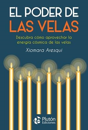 PODER DE LAS VELAS, EL | 9788417079819 | ARESQUI, XIOMARA | Llibreria Drac - Librería de Olot | Comprar libros en catalán y castellano online