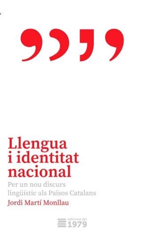 LLENGUA I IDENTITAT NACIONAL | 9788412325546 | MARTÍ MONLLAU, JORDI | Llibreria Drac - Librería de Olot | Comprar libros en catalán y castellano online