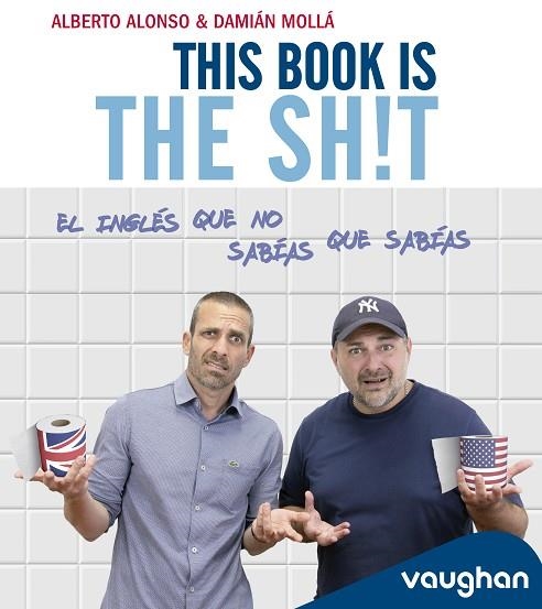 THIS BOOK IS THE SHIT | 9788419054142 | ALONSO, ALBERTO; MOLLÁ, DAMIÁN | Llibreria Drac - Librería de Olot | Comprar libros en catalán y castellano online