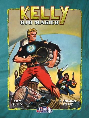KELLY OJO MÁGICO VOL. 06 | 9788419740052 | TULLY, TOM; SOLANO, FRANCISCO | Llibreria Drac - Librería de Olot | Comprar libros en catalán y castellano online
