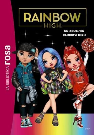 CRUSH EN RAINBOW HIGH, UN (LA BIBLIOTECA ROSA. RAINBOW HIGH 6) | 9788419316639 | RUBIO-BARREAU, VANESSA | Llibreria Drac - Llibreria d'Olot | Comprar llibres en català i castellà online