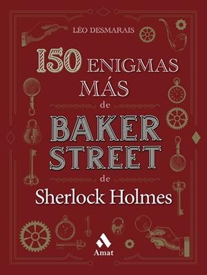 150 ENIGMAS MÁS DE BAKER STREET | 9788419341136 | DESMARAIS, LÉO | Llibreria Drac - Librería de Olot | Comprar libros en catalán y castellano online