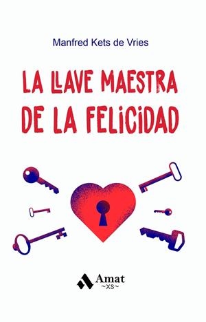 LLAVE MAESTRA DE LA FELICIDAD, LA (BOLSILLO) | 9788419341730 | KETS DE VRIES, MANFRED | Llibreria Drac - Librería de Olot | Comprar libros en catalán y castellano online
