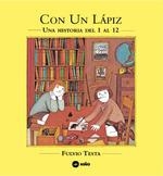 CON UN LÁPIZ - UNA HISTORIA DEL 1 AL 12 | 9789569569364 | TESTA, FULVIO | Llibreria Drac - Librería de Olot | Comprar libros en catalán y castellano online