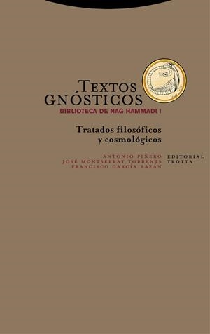 TEXTOS GNÓSTICOS. BIBLIOTECA DE NAG HAMMADI I | 9788498797350 | PIÑERO. ANTONIO; MONTSERRAT TORRENTS, JOSE; GARCIA BAZAN, FRANCISCO | Llibreria Drac - Llibreria d'Olot | Comprar llibres en català i castellà online