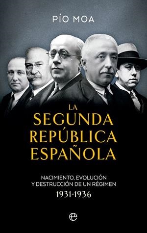 SEGUNDA REPÚBLICA ESPAÑOLA, LA | 9788413845968 | MOA, PÍO | Llibreria Drac - Llibreria d'Olot | Comprar llibres en català i castellà online