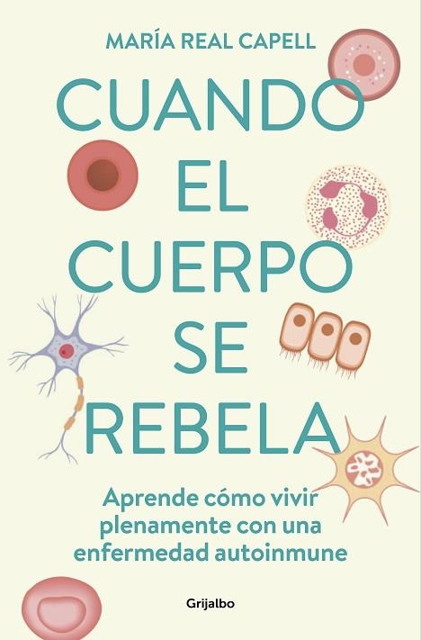 CUANDO EL CUERPO SE REBELA | 9788425363764 | REAL CAPELL, MARÍA | Llibreria Drac - Librería de Olot | Comprar libros en catalán y castellano online