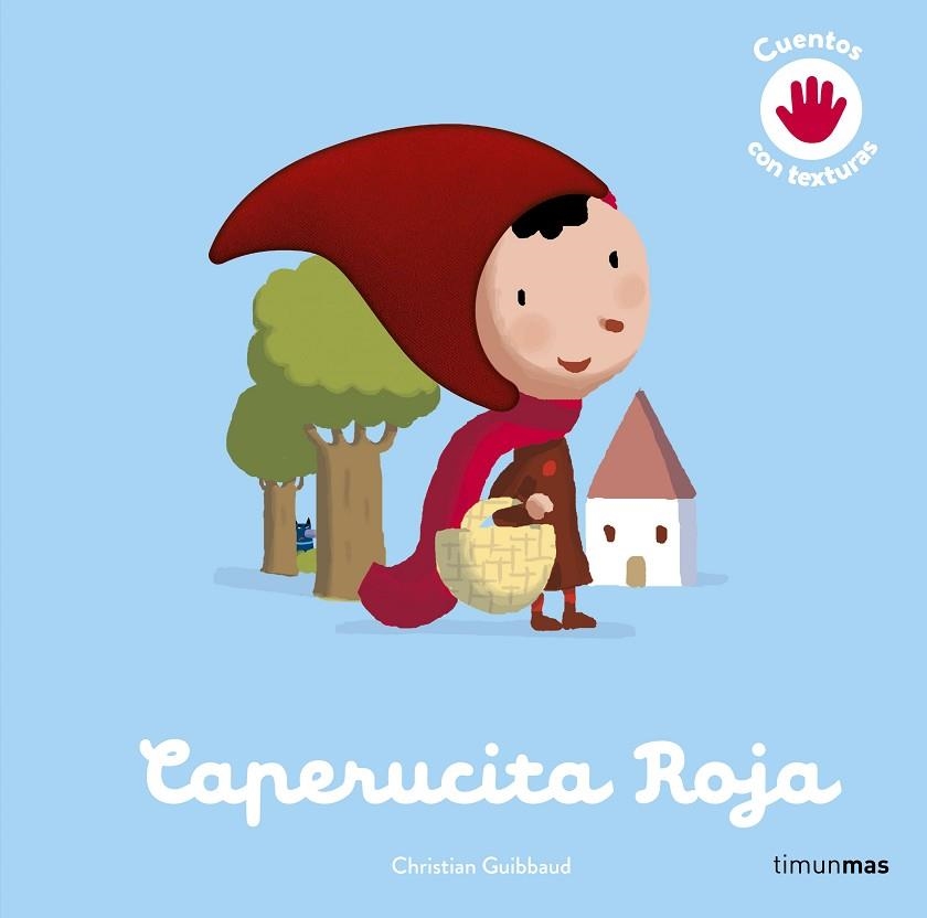 CAPERUCITA ROJA. CUENTO CON TEXTURAS | 9788408264149 | ÉDITIONS MILAN | Llibreria Drac - Librería de Olot | Comprar libros en catalán y castellano online