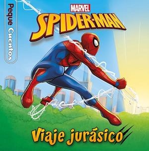 SPIDER-MAN. VIAJE JURÁSICO. PEQUECUENTOS | 9788418940439 | MARVEL | Llibreria Drac - Librería de Olot | Comprar libros en catalán y castellano online