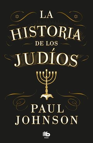 HISTORIA DE LOS JUDÍOS, LA | 9788413147666 | JOHNSON, PAUL | Llibreria Drac - Librería de Olot | Comprar libros en catalán y castellano online