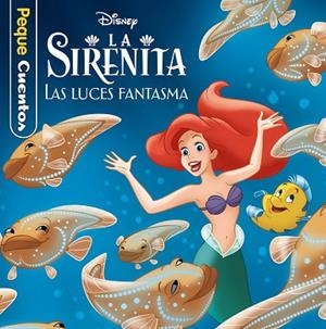 SIRENITA, LA. LAS LUCES FANTASMA. PEQUECUENTOS | 9788418940422 | DISNEY | Llibreria Drac - Librería de Olot | Comprar libros en catalán y castellano online