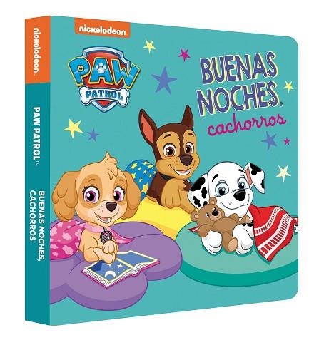 BUENAS NOCHES, CACHORROS (PAW PATROL | PATRULLA CANINA. LIBRO DE CARTÓN) | 9788448863692 | NICKELODEON | Llibreria Drac - Librería de Olot | Comprar libros en catalán y castellano online