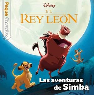 REY LEÓN, EL. LAS AVENTURAS DE SIMBA. PEQUECUENTOS | 9788418940408 | DISNEY | Llibreria Drac - Librería de Olot | Comprar libros en catalán y castellano online
