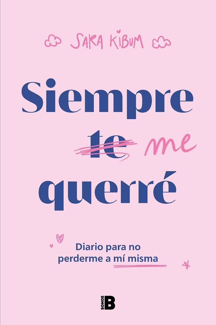 SIEMPRE ME QUERRÉ | 9788466675574 | KIBUM, SARA | Llibreria Drac - Llibreria d'Olot | Comprar llibres en català i castellà online