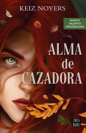ALMA DE CAZADORA | 9788408274230 | NOYERS, KEIZ | Llibreria Drac - Llibreria d'Olot | Comprar llibres en català i castellà online