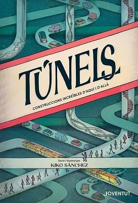 TÚNELS | 9788426148421 | SÁNCHEZ ROBLEDILLO, KIKO | Llibreria Drac - Llibreria d'Olot | Comprar llibres en català i castellà online