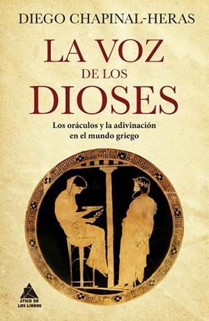 VOZ DE LOS DIOSES, LA | 9788419703019 | CHAPINAL-HERAS, DIEGO | Llibreria Drac - Librería de Olot | Comprar libros en catalán y castellano online
