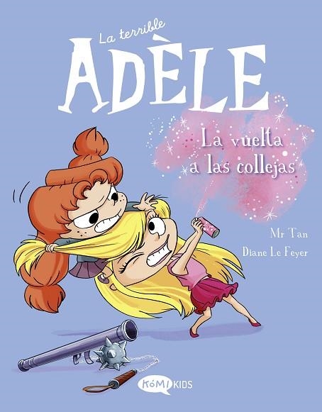 VUELTA A LAS COLLEJAS, LA (LA TERRIBLE ADÈLE VOL. 9) | 9788419183224 | MR TAN | Llibreria Drac - Librería de Olot | Comprar libros en catalán y castellano online
