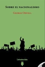 SOBRE EL NACIONALISMO | 9788412666533 | ORWELL, GEORGE | Llibreria Drac - Llibreria d'Olot | Comprar llibres en català i castellà online