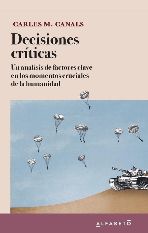 DECISIONES CRÍTICAS | 9788417951399 | CANALS, CARLES M. | Llibreria Drac - Librería de Olot | Comprar libros en catalán y castellano online