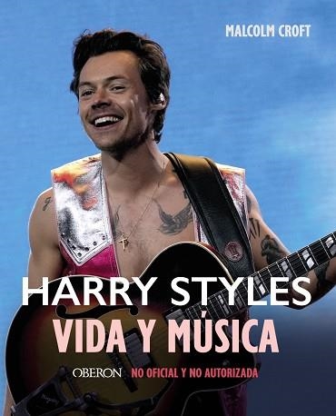 HARRY STYLES. VIDA Y MÚSICA | 9788441548268 | CROFT, MALCOLM | Llibreria Drac - Librería de Olot | Comprar libros en catalán y castellano online