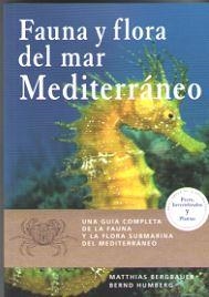 FAUNA Y FLORA DEL MAR MEDITERRANEO | 9788428216951 | BERGBAUER, MATTHIAS;  HUMBERG, BERND | Llibreria Drac - Librería de Olot | Comprar libros en catalán y castellano online