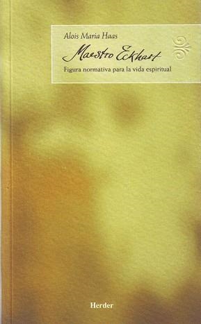 MAESTRO ECKHART | 9788425422768 | HAAS, ALOIS MARIA | Llibreria Drac - Llibreria d'Olot | Comprar llibres en català i castellà online