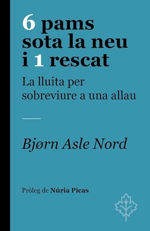 6 PAMS SOTA LA NEU I 1 RESCAT | 9788418696251 | NORD, BJØRN ASLE | Llibreria Drac - Librería de Olot | Comprar libros en catalán y castellano online