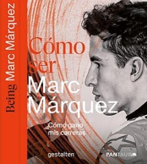 COMO SER MARC MARQUEZ | 9783967041071 | JESSNER, WERNER | Llibreria Drac - Librería de Olot | Comprar libros en catalán y castellano online