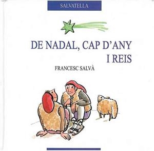 DE NADAL, CAP D'ANY I REIS | 9788484121060 | SALVA, FRANCESC | Llibreria Drac - Librería de Olot | Comprar libros en catalán y castellano online