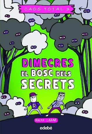 DIMECRES: EL BOSC DELS SECRETS | 9788468363752 | LAZAR, RALPH | Llibreria Drac - Librería de Olot | Comprar libros en catalán y castellano online