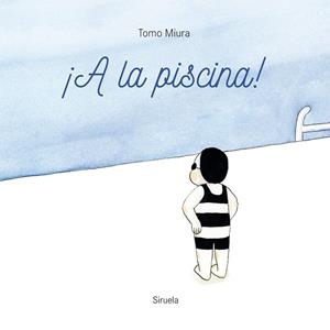 A LA PISCINA! | 9788419553225 | MIURA, TOMO | Llibreria Drac - Librería de Olot | Comprar libros en catalán y castellano online