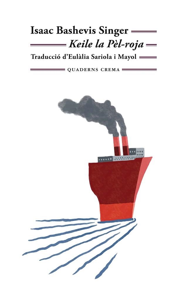 KEILE LA PÈL-ROJA | 9788477276746 | SINGER, ISAAC BASHEVIS | Llibreria Drac - Librería de Olot | Comprar libros en catalán y castellano online