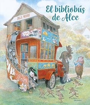 BIBLIOBÚS DE ALCE, EL | 9788414033531 | MOORE, INGA | Llibreria Drac - Librería de Olot | Comprar libros en catalán y castellano online
