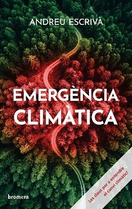 EMERGÈNCIA CLIMÀTICA | 9788413585031 | ESCRIVÀ, ANDREU | Llibreria Drac - Librería de Olot | Comprar libros en catalán y castellano online
